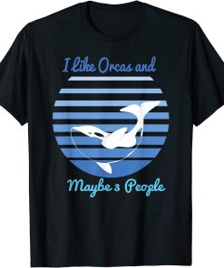 I Like Orcas and Maybe 3 People Orca Killer Whale Retro Men T-Shirt