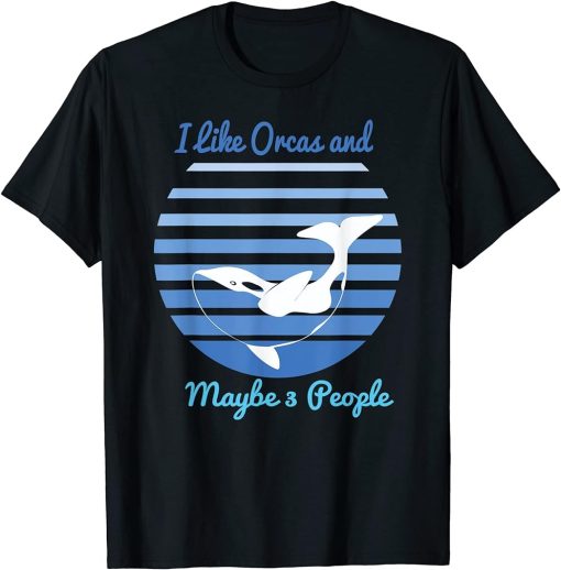 I Like Orcas and Maybe 3 People Orca Killer Whale Retro Men T-Shirt